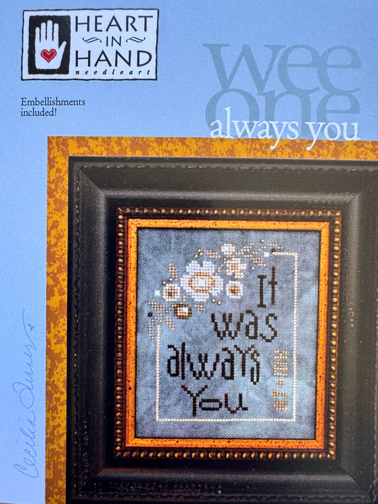 Heart in Hand Needleart – Wee One: Always You